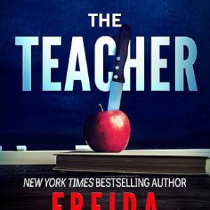 The Teacher: A Psychological Thriller Kindle Edition